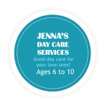 JENNAS  DAY CARE SERVICES Ages 6 to 10 Good day care for  your love ones!